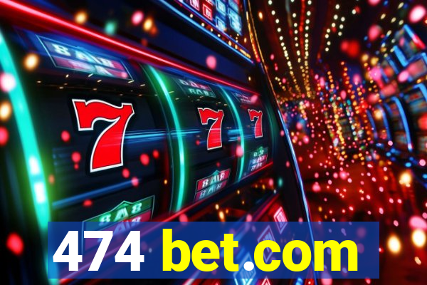 474 bet.com